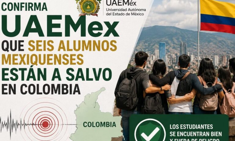 Confirma UAEMéx que 6 alumnos mexiquenses están a salvo en Colombia, UAM informa que 53 de sus estudiantes también bien