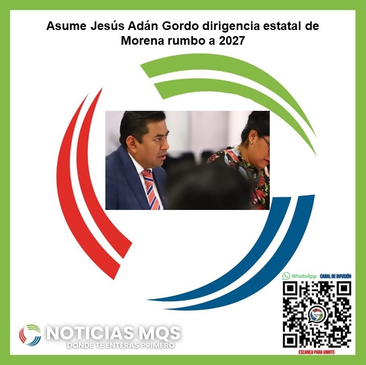 Asume Jesús Adán Gordo dirigencia estatal de Morena rumbo a 2027